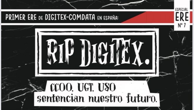 RIP DIGITEX. CCOO, UGT y USO sentencian nuestro futuro
