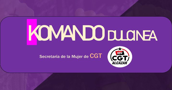SOV de CGT en Alcázar de San Juan | Komando Dulcinea N°1